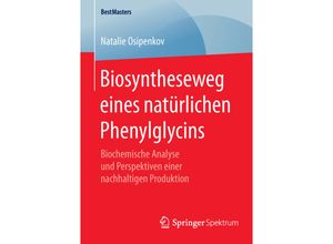 9783658118648 - BestMasters   Biosyntheseweg eines natürlichen Phenylglycins - Natalie Osipenkov Kartoniert (TB)