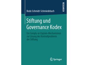 9783658118976 - Stiftung und Governance Kodex - Bodo Schmidt-Schmiedebach Kartoniert (TB)