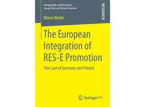 9783658119294 - Energiepolitik und Klimaschutz Energy Policy and Climate Protection   The European Integration of RES-E Promotion - Marco Wedel Kartoniert (TB)