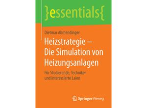 9783658119393 - Essentials   Heizstrategie - Die Simulation von Heizungsanlagen - Dietmar Allmendinger Kartoniert (TB)