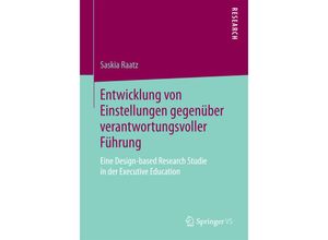 9783658119799 - Entwicklung von Einstellungen gegenüber verantwortungsvoller Führung - Saskia Raatz Kartoniert (TB)