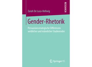 9783658120191 - Gender-Rhetorik - Zarah De Luca-Hellwig Kartoniert (TB) 9783658120191 - Gender-Rhetorik - Zarah De Luca-Hellwig Kartoniert (TB)