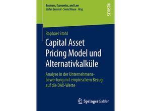 9783658120245 - Business Economics and Law   Capital Asset Pricing Model und Alternativkalküle - Raphael Stahl Kartoniert (TB)