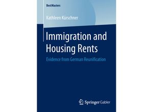 9783658120603 - BestMasters   Immigration and Housing Rents - Kathleen Kürschner Kartoniert (TB)