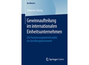 9783658120788 - BestMasters   Gewinnaufteilung im internationalen Einheitsunternehmen - Johannes Zausig Kartoniert (TB)