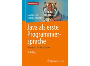 9783658121174 - Java als erste Programmiersprache - Joachim Goll Cornelia Heinisch Kartoniert (TB)