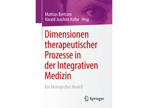 9783658121488 - Dimensionen therapeutischer Prozesse in der Integrativen Medizin Kartoniert (TB)