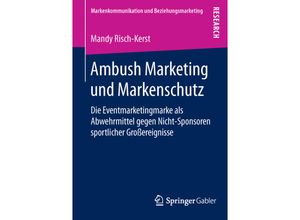 9783658121747 - Markenkommunikation und Beziehungsmarketing   Ambush Marketing und Markenschutz - Mandy Risch-Kerst Kartoniert (TB)