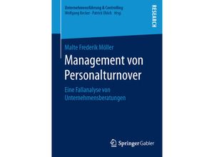 9783658121860 - Unternehmensführung & Controlling   Management von Personalturnover - Malte Frederik Möller Kartoniert (TB)