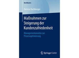 9783658122263 - BestMasters   Maßnahmen zur Steigerung der Kundenzufriedenheit - Patricia Buchberger Kartoniert (TB)