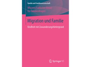 9783658122362 - Familie und Familienwissenschaft   Migration und Familie - Wissenschaftlicher Beirat für Familienfragen Kartoniert (TB)