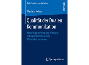 9783658123857 - Qualität der Dualen Kommunikation   - Matthias Holzer Kartoniert (TB)