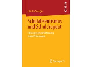 9783658125936 - Schulabsentismus und Schuldropout - Sandra Seeliger Kartoniert (TB)