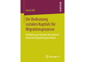 9783658128005 - Die Bedeutung sozialen Kapitals für Migrationsprozesse - Gisela Will Kartoniert (TB)