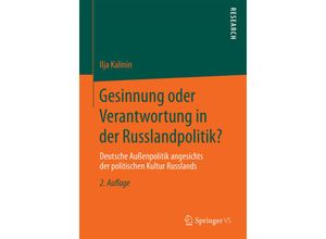 9783658128555 - Gesinnung oder Verantwortung in der Russlandpolitik? - Ilja Kalinin Kartoniert (TB)