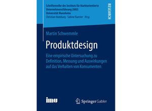 9783658129590 - Schriftenreihe des Instituts für Marktorientierte Unternehmensführung (IMU) Universität Mannheim   Produktdesign - Martin Schwemmle Kartoniert (TB)