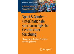 9783658130978 - Sport & Gender - (inter-)nationale sportsoziologische Geschlechterforschung Kartoniert (TB)