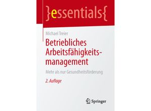 9783658131012 - Essentials   Betriebliches Arbeitsfähigkeitsmanagement - Michael Treier Kartoniert (TB)