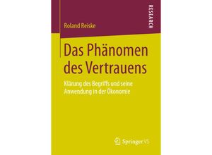 9783658131135 - Das Phänomen des Vertrauens - Roland Reiske Kartoniert (TB)