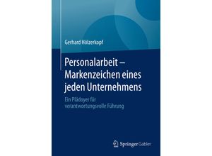 9783658131319 - Personalarbeit - Markenzeichen eines jeden Unternehmens - Gerhard Hölzerkopf Kartoniert (TB)