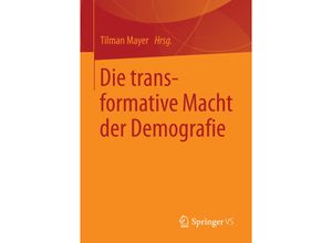 9783658131654 - Die transformative Macht der Demografie Kartoniert (TB)