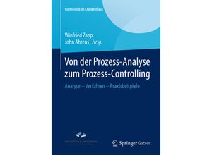 9783658131708 - Controlling im Krankenhaus   Von der Prozess-Analyse zum Prozess-Controlling Kartoniert (TB)