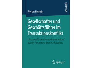 9783658132705 - Gesellschafter und Geschäftsführer im Transaktionskonflikt - Florian Holstein Kartoniert (TB)