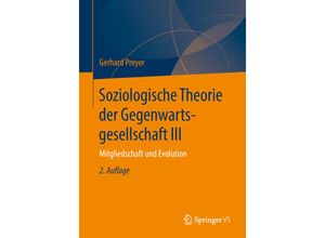 9783658132729 - Soziologische Theorie der Gegenwartsgesellschaft III - Gerhard Preyer Kartoniert (TB)