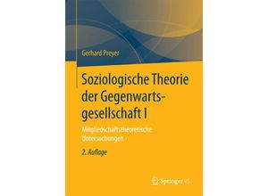 9783658132743 - Soziologische Theorie der Gegenwartsgesellschaft I - Gerhard Preyer Kartoniert (TB)