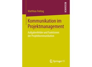 9783658133870 - Research   Kommunikation im Projektmanagement - Matthias Freitag Kartoniert (TB)