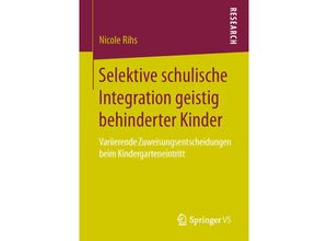 9783658133894 - Selektive schulische Integration geistig behinderter Kinder - Nicole Rihs Kartoniert (TB)