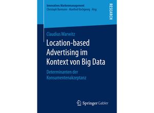 9783658134457 - Innovatives Markenmanagement   Location-based Advertising im Kontext von Big Data - Claudius Warwitz Kartoniert (TB)