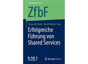 9783658134853 - ZfbF-Sonderheft   70 17   Erfolgreiche Führung von Shared Services Kartoniert (TB)