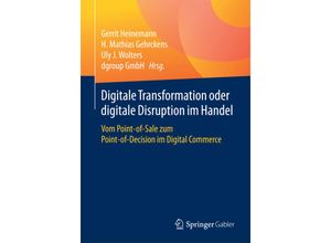 9783658135034 - Digitale Transformation oder digitale Disruption im Handel Kartoniert (TB)