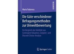 9783658135171 - Die Güte verschiedener Befragungsmethoden zur Umweltbewertung - Maria Todorova Kartoniert (TB)