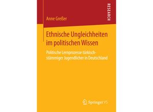 9783658135195 - Ethnische Ungleichheiten im politischen Wissen - Anne Greßer Kartoniert (TB)