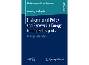 9783658135577 - Schriften zum europäischen Management   Environmental Policy and Renewable Energy Equipment Exports - Henning Diederich Kartoniert (TB)