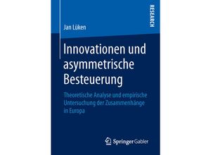 9783658135997 - Innovationen und asymmetrische Besteuerung - Jan Lüken Kartoniert (TB)