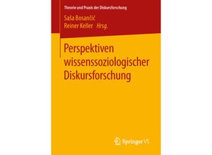 9783658136093 - Theorie und Praxis der Diskursforschung   Perspektiven wissenssoziologischer Diskursforschung Kartoniert (TB)