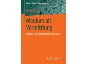 9783658136246 - Medien - Kultur - Kommunikation   Medium als Vermittlung - Fabian Schäfer Kartoniert (TB)