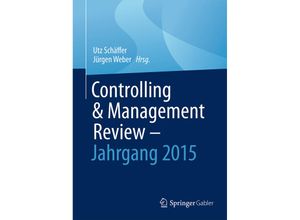 9783658136703 - Controlling & Management Review - Jahrgang 2015 Gebunden