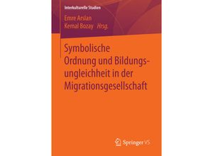 9783658137021 - Interkulturelle Studien   Symbolische Ordnung und Bildungsungleichheit in der Migrationsgesellschaft Kartoniert (TB)