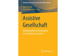 9783658137199 - Öffentliche Wissenschaft und gesellschaftlicher Wandel   Assistive Gesellschaft - Peter Biniok Kartoniert (TB)