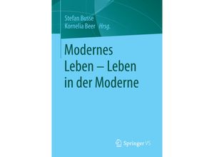 9783658137519 - Modernes Leben - Leben in der Moderne Kartoniert (TB)