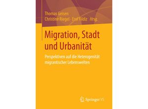 9783658137786 - Migration Stadt und Urbanität Kartoniert (TB)