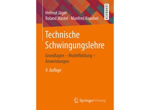 9783658137922 - Technische Schwingungslehre - Helmut Jäger Roland Mastel Manfred Knaebel Kartoniert (TB)