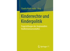 9783658138004 - Kinderrechte und Kinderpolitik Kartoniert (TB)