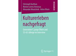 9783658138370 - Kulturerleben nachgefragt - Christoph Kochhan Marion Lorenz Amezcua Alexander Moutchnik Helen Rhein Kartoniert (TB)