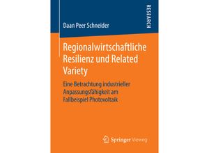 9783658138684 - Regionalwirtschaftliche Resilienz und Related Variety - Daan Peer Schneider Kartoniert (TB)