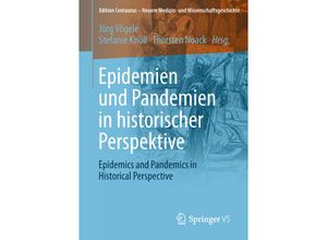 9783658138745 - Edition Centaurus - Neuere Medizin- und Wissenschaftsgeschichte   Epidemien und Pandemien in historischer Perspektive Kartoniert (TB)